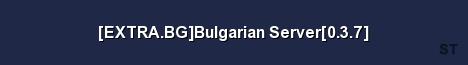 EXTRA BG Bulgarian Server 0 3 7 Server Banner