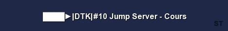 DTK 10 Jump Server Cours Server Banner