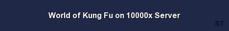 World of Kung Fu on 10000x Server Server Banner