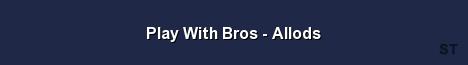 Play With Bros Allods Server Banner