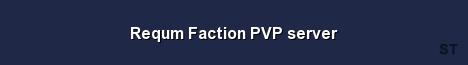 Requm Faction PVP server Server Banner