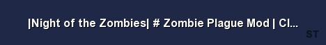 Night of the Zombies Zombie Plague Mod Classico Fast Server Banner
