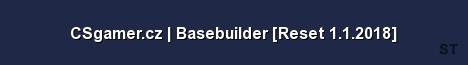 CSgamer cz Basebuilder Reset 1 1 2018 