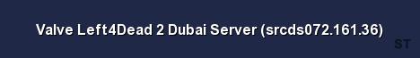 Valve Left4Dead 2 Dubai Server srcds072 161 36 Server Banner