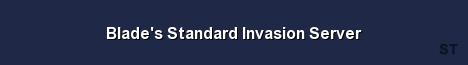 Blade s Standard Invasion Server Server Banner