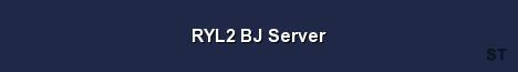 RYL2 BJ Server 