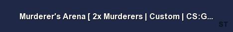 Murderer s Arena 2x Murderers Custom CS GO Skins Server Banner