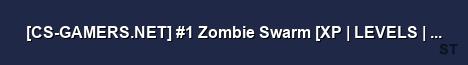 CS GAMERS NET 1 Zombie Swarm XP LEVELS POWERS Server Banner
