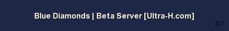 Blue Diamonds Beta Server Ultra H com Server Banner