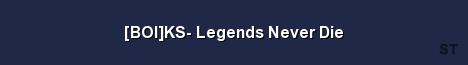 BOI KS Legends Never Die Server Banner