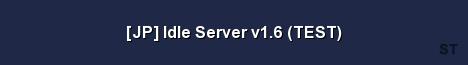 JP Idle Server v1 6 TEST Server Banner