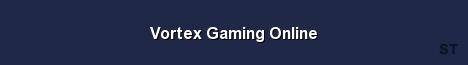 Vortex Gaming Online Server Banner
