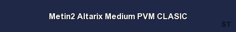 Metin2 Altarix Medium PVM CLASIC Server Banner