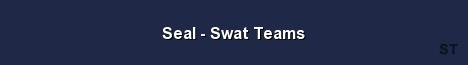 Seal Swat Teams 