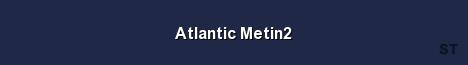 Atlantic Metin2 Server Banner