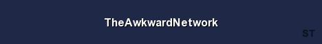 TheAwkwardNetwork Server Banner