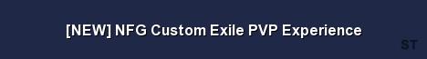 NEW NFG Custom Exile PVP Experience Server Banner