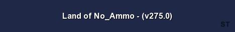 Land of No Ammo v275 0 Server Banner