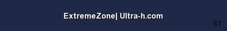 ExtremeZone Ultra h com 
