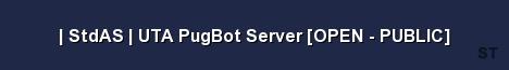 StdAS UTA PugBot Server OPEN PUBLIC Server Banner
