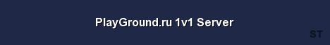 PlayGround ru 1v1 Server 