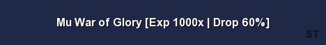 Mu War of Glory Exp 1000x Drop 60 Server Banner