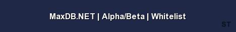 MaxDB NET Alpha Beta Whitelist 
