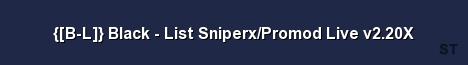 B L Black List Sniperx Promod Live v2 20X Server Banner