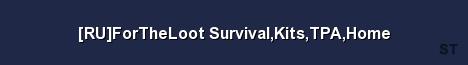 RU ForTheLoot Survival Kits TPA Home Server Banner