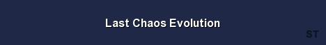 Last Chaos Evolution Server Banner