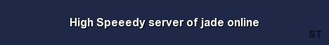 High Speeedy server of jade online Server Banner