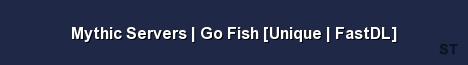 Mythic Servers Go Fish Unique FastDL Server Banner