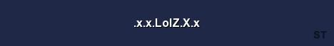 x x LolZ X x Server Banner