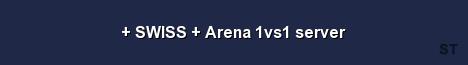 SWISS Arena 1vs1 server 