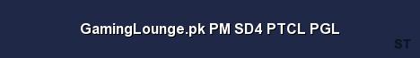 GamingLounge pk PM SD4 PTCL PGL Server Banner