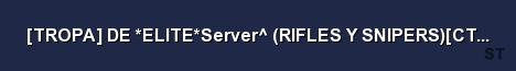 TROPA DE ELITE Server RIFLES Y SNIPERS CTF TDM FAST Server Banner