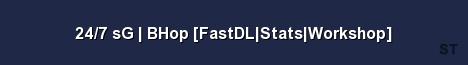 24 7 sG BHop FastDL Stats Workshop Server Banner