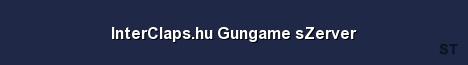 InterClaps hu Gungame sZerver Server Banner