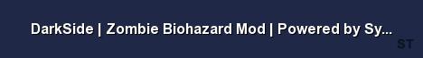 DarkSide Zombie Biohazard Mod Powered by SynHosting eu Server Banner