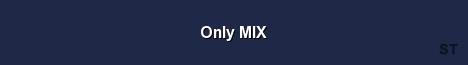 Only MIX Server Banner