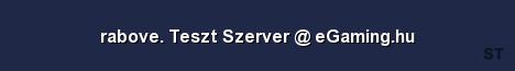 rabove Teszt Szerver eGaming hu Server Banner