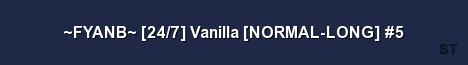 FYANB 24 7 Vanilla NORMAL LONG 5 Server Banner