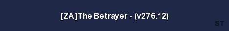 ZA The Betrayer v276 12 Server Banner