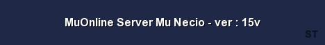 MuOnline Server Mu Necio ver 15v 