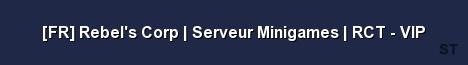 FR Rebel s Corp Serveur Minigames RCT VIP Server Banner