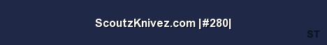 ScoutzKnivez com 280 Server Banner