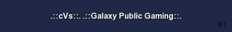 cVs Galaxy Public Gaming Server Banner