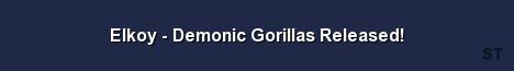 Elkoy Demonic Gorillas Released Server Banner