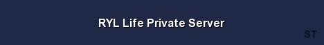 RYL Life Private Server Server Banner