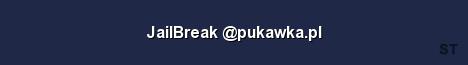 JailBreak pukawka pl Server Banner